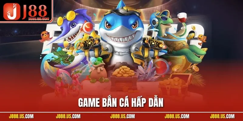 Game Bắn Cá Hấp Dẫn – Săn Thưởng Khủng Trên Điện Thoại Năm 2025